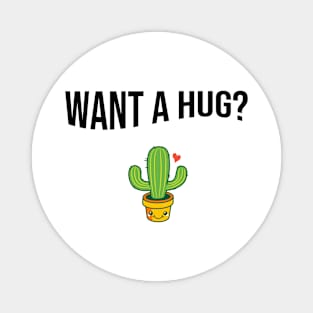 Want a hug? Magnet